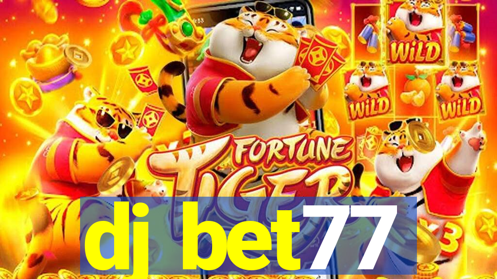 dj bet77